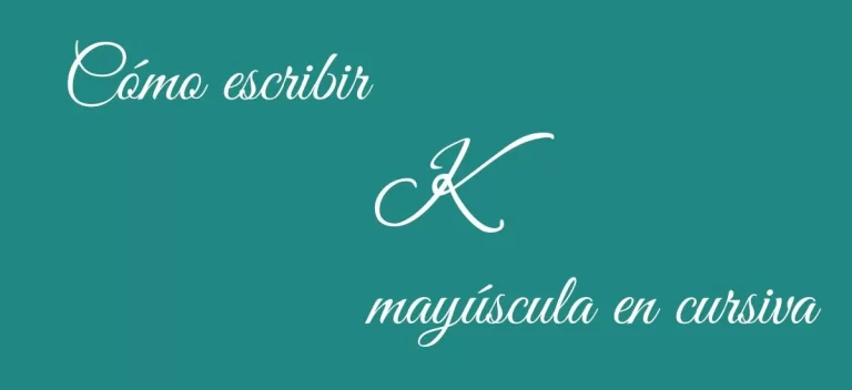 Cómo Escribir la Letra K Mayúscula en Cursiva: Guía Paso a Paso para Principiantes