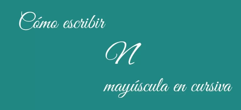 Cómo Escribir la Letra N Mayúscula en Cursiva: Guía Paso a Paso para Principiantes