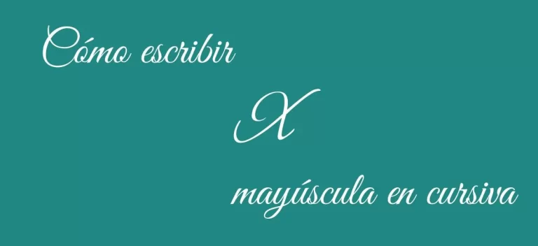 Cómo Escribir la Letra X Mayúscula en Cursiva: Guía Paso a Paso para Principiantes